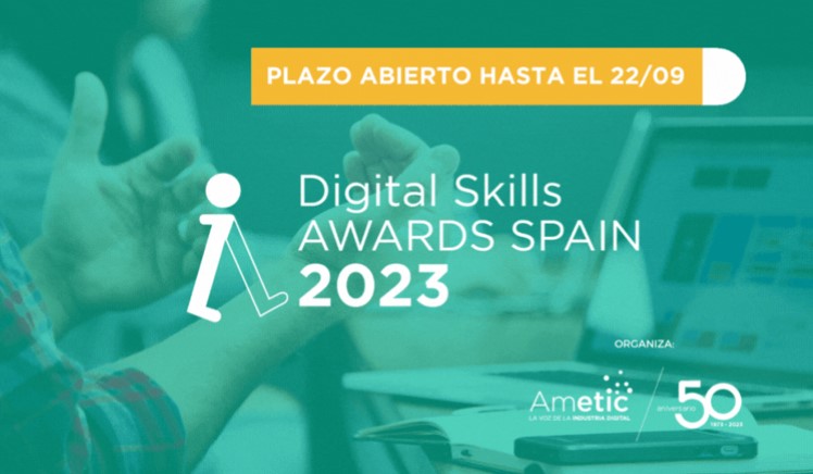 Digital Skills Awards Spain 2023. ¡Tienes hasta el 22 de septiembre para presentar tu proyecto!