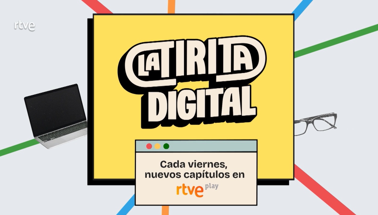 Estreno de La Tirita digital en RTVE Play