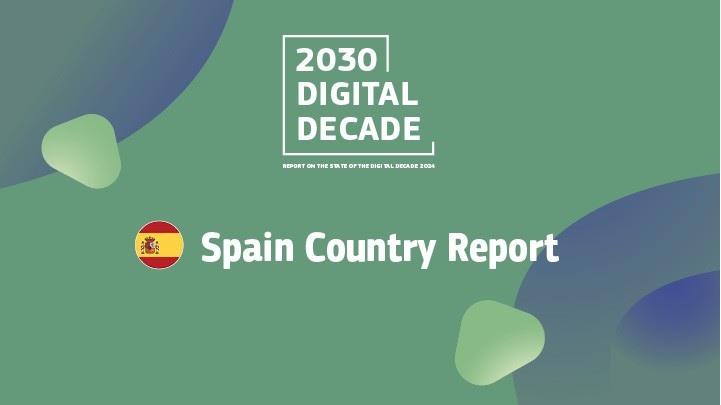 Publicado el informe sobre la Década Digital 2030 de 2024: Resultados para España