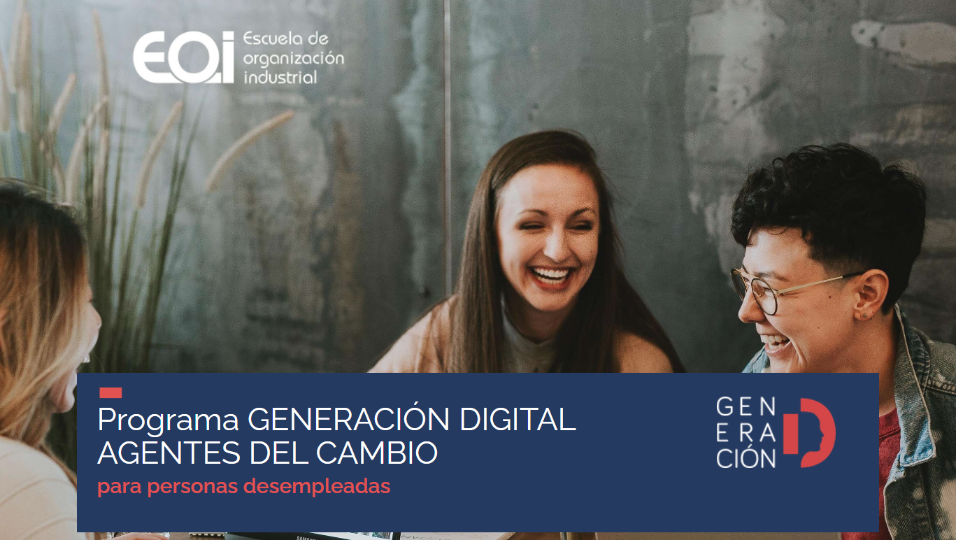Generación D Agentes del Cambio - Formación  para personas desempleadas