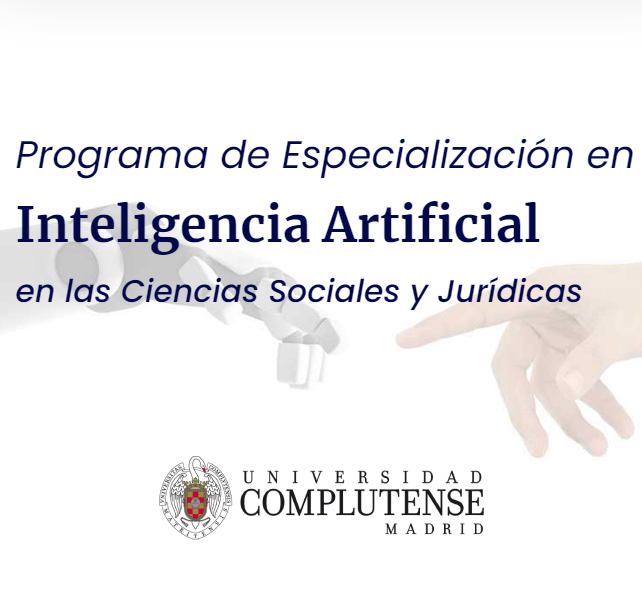 Certificado en IA en Ciencias Sociales y Jurídicas · 4ª Edición (UCM)
